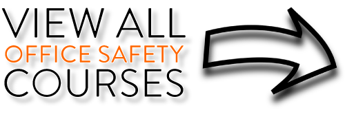 OFFICE SAFETY COURSES